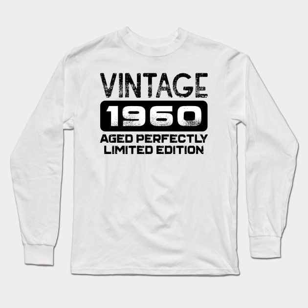 Birthday Gift Vintage 1960 Aged Perfectly Long Sleeve T-Shirt by colorsplash